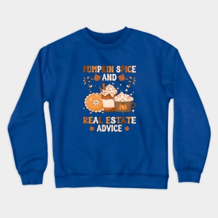 Real Estate Halloween Pumpkin Spice And Real Estate Advice Crewneck Sweatshirt